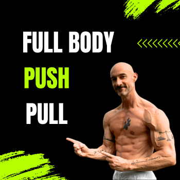 Full Body - Push - Pull Workout Plan