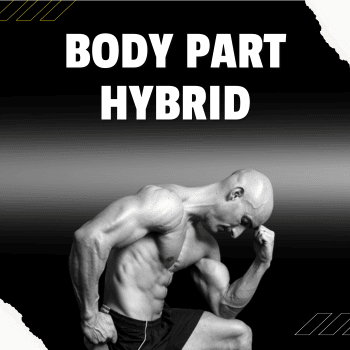 Body Part Hybrid Workout Plan